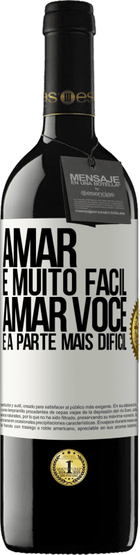 «Amar é muito fácil, amar você é a parte mais difícil» Edição RED MBE Reserva