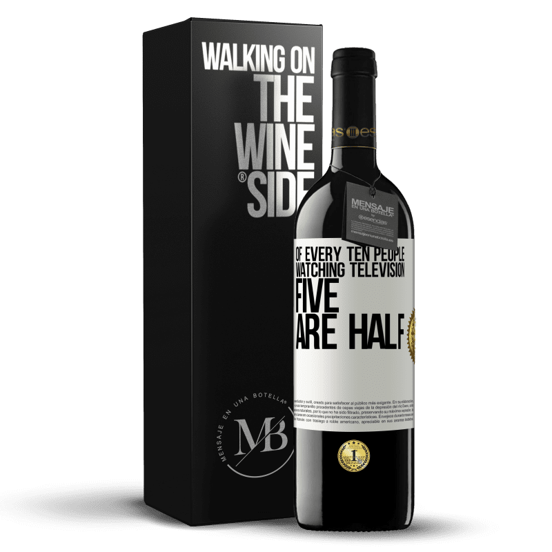 39,95 € Free Shipping | Red Wine RED Edition MBE Reserve Of every ten people watching television, five are half White Label. Customizable label Reserve 12 Months Harvest 2015 Tempranillo