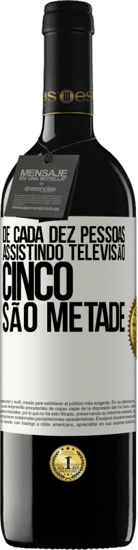«De cada dez pessoas assistindo televisão, cinco são metade» Edição RED MBE Reserva