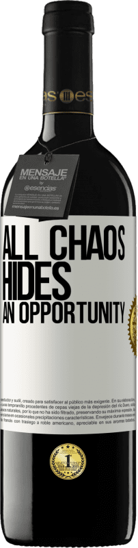 39,95 € | Red Wine RED Edition MBE Reserve All chaos hides an opportunity White Label. Customizable label Reserve 12 Months Harvest 2014 Tempranillo