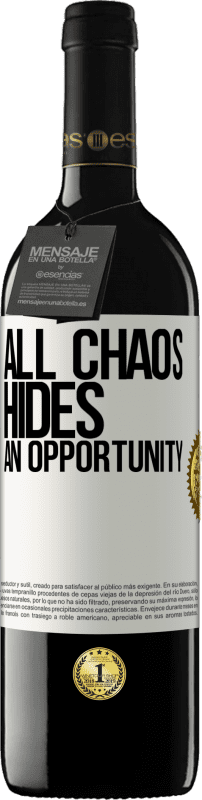 39,95 € | Red Wine RED Edition MBE Reserve All chaos hides an opportunity White Label. Customizable label Reserve 12 Months Harvest 2015 Tempranillo