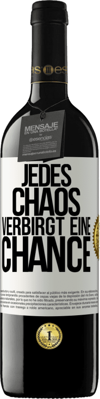 39,95 € | Rotwein RED Ausgabe MBE Reserve Jedes Chaos verbirgt eine Chance Weißes Etikett. Anpassbares Etikett Reserve 12 Monate Ernte 2014 Tempranillo