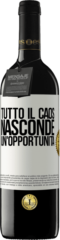 Spedizione Gratuita | Vino rosso Edizione RED MBE Riserva Tutto il caos nasconde un'opportunità Etichetta Bianca. Etichetta personalizzabile Riserva 12 Mesi Raccogliere 2014 Tempranillo