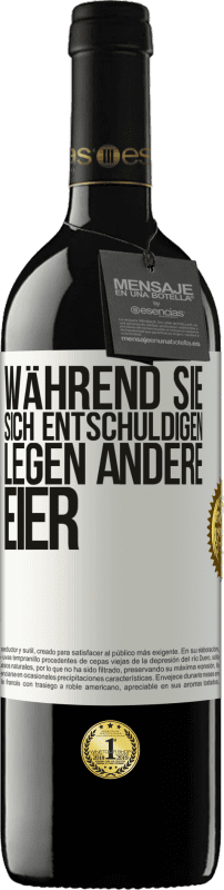 39,95 € | Rotwein RED Ausgabe MBE Reserve Während Sie sich entschuldigen, legen andere Eier Weißes Etikett. Anpassbares Etikett Reserve 12 Monate Ernte 2015 Tempranillo