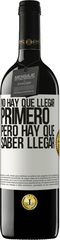 39,95 € Envío gratis | Vino Tinto Edición RED MBE Reserva No hay que llegar primero, pero hay que saber llegar Etiqueta Blanca. Etiqueta personalizable Reserva 12 Meses Cosecha 2016 Tempranillo