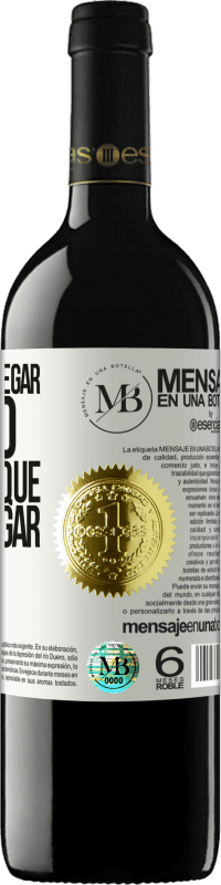 «No hay que llegar primero, pero hay que saber llegar» Edición RED MBE Reserva