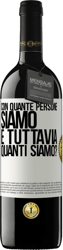 39,95 € | Vino rosso Edizione RED MBE Riserva Con quante persone siamo e tuttavia quanti siamo? Etichetta Bianca. Etichetta personalizzabile Riserva 12 Mesi Raccogliere 2015 Tempranillo