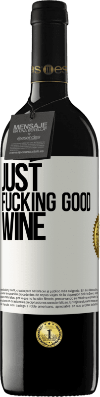 39,95 € | 赤ワイン REDエディション MBE 予約する Just fucking good wine ホワイトラベル. カスタマイズ可能なラベル 予約する 12 月 収穫 2015 Tempranillo