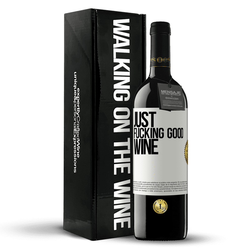 39,95 € Envío gratis | Vino Tinto Edición RED MBE Reserva Just fucking good wine Etiqueta Blanca. Etiqueta personalizable Reserva 12 Meses Cosecha 2016 Tempranillo
