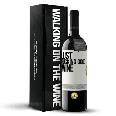 «Just fucking good wine» Edición RED MBE Reserva