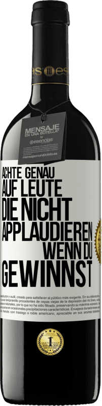 39,95 € Kostenloser Versand | Rotwein RED Ausgabe MBE Reserve Achte genau auf Leute, die nicht applaudieren, wenn du gewinnst Weißes Etikett. Anpassbares Etikett Reserve 12 Monate Ernte 2015 Tempranillo