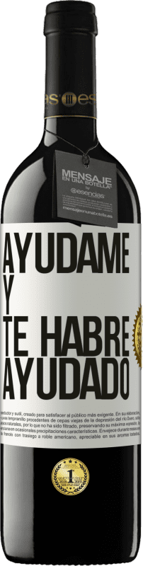 «Ayúdame y te habré ayudado» Edición RED MBE Reserva