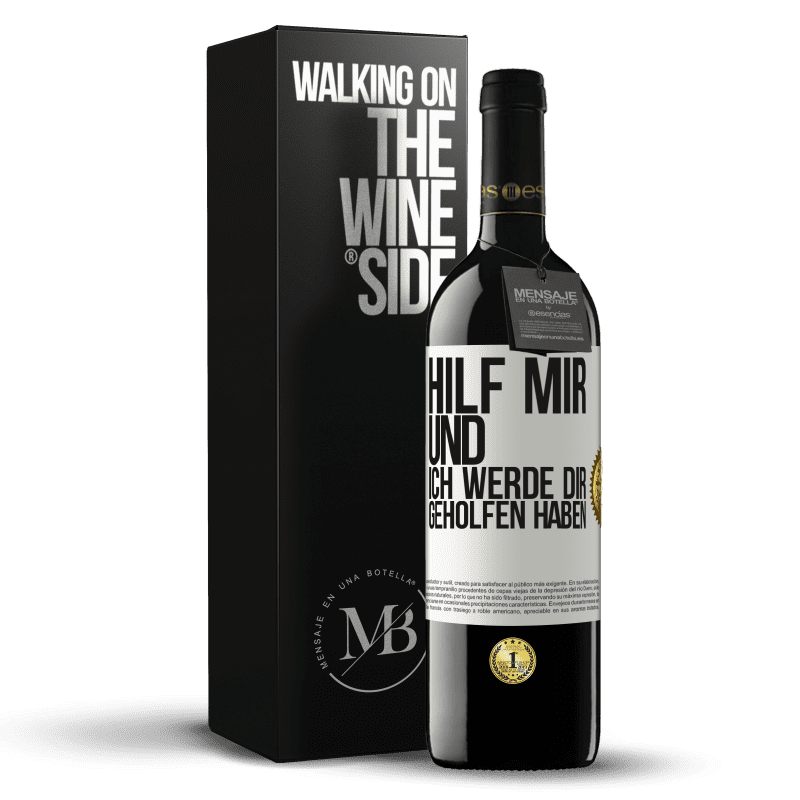 39,95 € Kostenloser Versand | Rotwein RED Ausgabe MBE Reserve Hilf mir und ich werde dir geholfen haben Weißes Etikett. Anpassbares Etikett Reserve 12 Monate Ernte 2016 Tempranillo