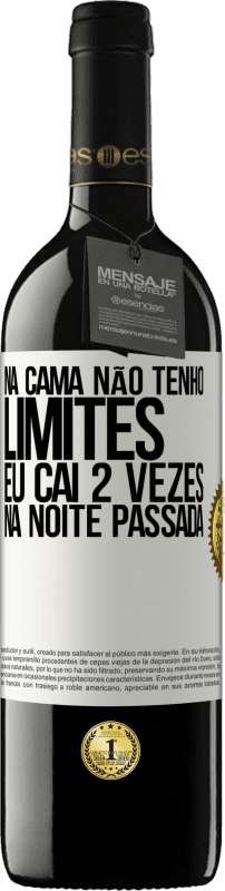 39,95 € | Vinho tinto Edição RED MBE Reserva Na cama não tenho limites. Eu caí 2 vezes na noite passada Etiqueta Branca. Etiqueta personalizável Reserva 12 Meses Colheita 2014 Tempranillo