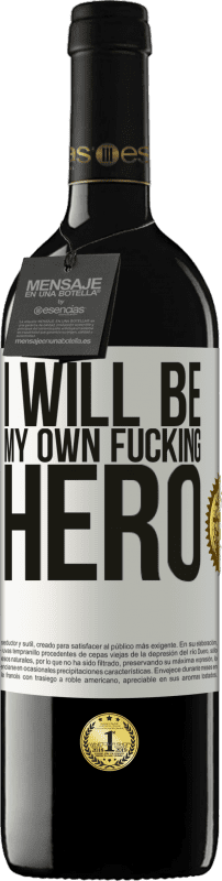 «I will be my own fucking hero» Edición RED MBE Reserva