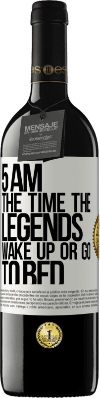 39,95 € | Red Wine RED Edition MBE Reserve 5 AM. The time the legends wake up or go to bed White Label. Customizable label Reserve 12 Months Harvest 2014 Tempranillo
