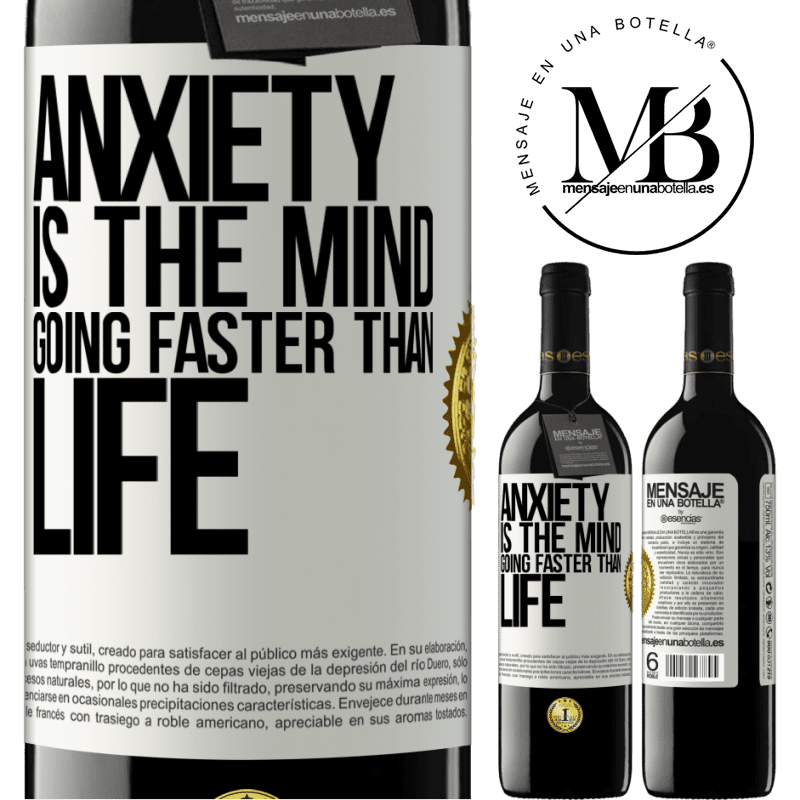 24,95 € Free Shipping | Red Wine RED Edition Crianza 6 Months Anxiety is the mind going faster than life White Label. Customizable label Aging in oak barrels 6 Months Harvest 2019 Tempranillo