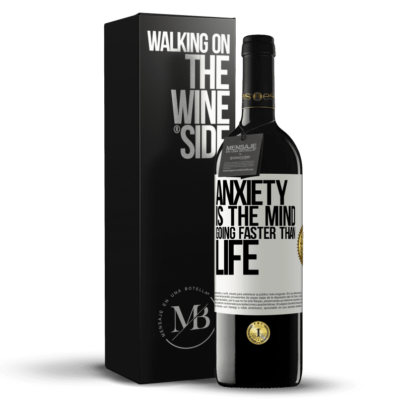 39,95 € Free Shipping | Red Wine RED Edition MBE Reserve Anxiety is the mind going faster than life White Label. Customizable label Reserve 12 Months Harvest 2014 Tempranillo