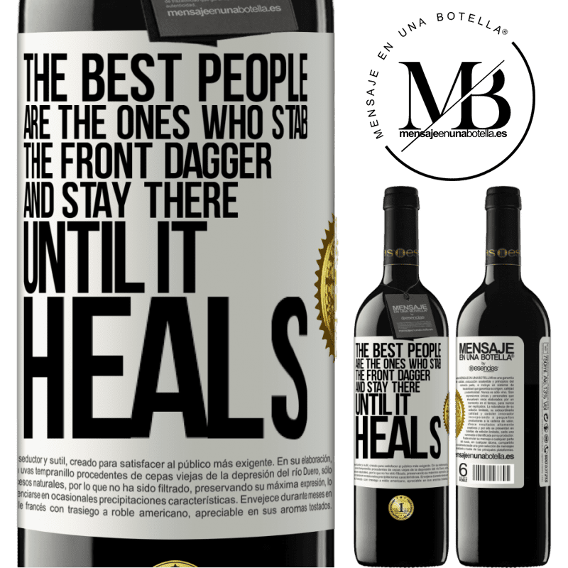 24,95 € Free Shipping | Red Wine RED Edition Crianza 6 Months The best people are the ones who stab the front dagger and stay there until it heals White Label. Customizable label Aging in oak barrels 6 Months Harvest 2019 Tempranillo
