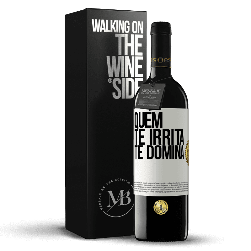 39,95 € Envio grátis | Vinho tinto Edição RED MBE Reserva Quem te irrita, te domina Etiqueta Branca. Etiqueta personalizável Reserva 12 Meses Colheita 2015 Tempranillo