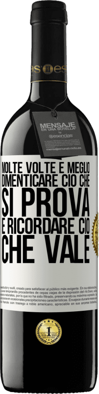 39,95 € | Vino rosso Edizione RED MBE Riserva Molte volte è meglio dimenticare ciò che si prova e ricordare ciò che vale Etichetta Bianca. Etichetta personalizzabile Riserva 12 Mesi Raccogliere 2015 Tempranillo