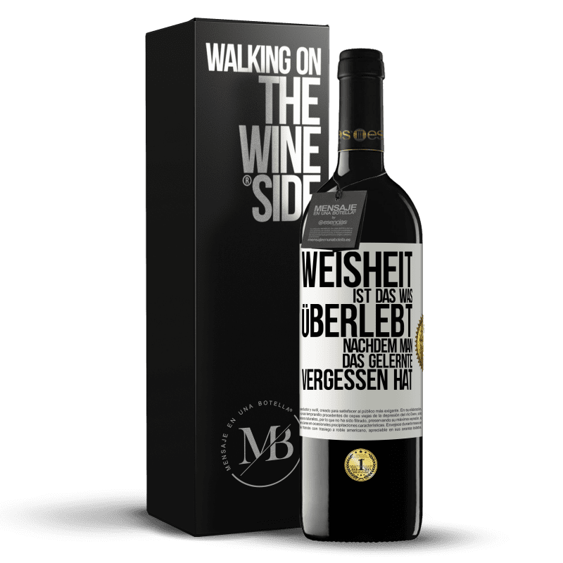 39,95 € Kostenloser Versand | Rotwein RED Ausgabe MBE Reserve Weisheit ist das, was überlebt, nachdem man das Gelernte vergessen hat Weißes Etikett. Anpassbares Etikett Reserve 12 Monate Ernte 2015 Tempranillo