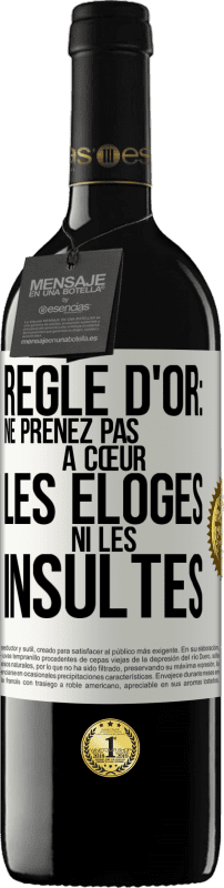 39,95 € Envoi gratuit | Vin rouge Édition RED MBE Réserve Règle d'or: ne prenez pas à cœur les éloges ni les insultes Étiquette Blanche. Étiquette personnalisable Réserve 12 Mois Récolte 2016 Tempranillo