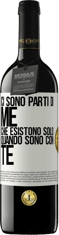 Spedizione Gratuita | Vino rosso Edizione RED MBE Riserva Ci sono parti di me che esistono solo quando sono con te Etichetta Bianca. Etichetta personalizzabile Riserva 12 Mesi Raccogliere 2014 Tempranillo