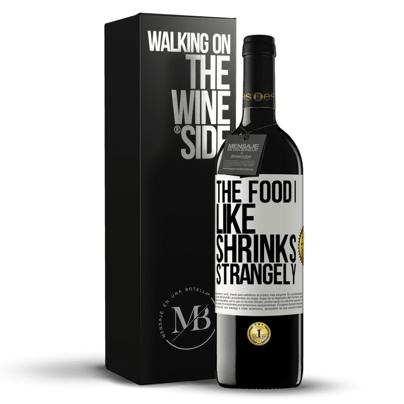 39,95 € Free Shipping | Red Wine RED Edition MBE Reserve The food I like shrinks strangely White Label. Customizable label Reserve 12 Months Harvest 2014 Tempranillo