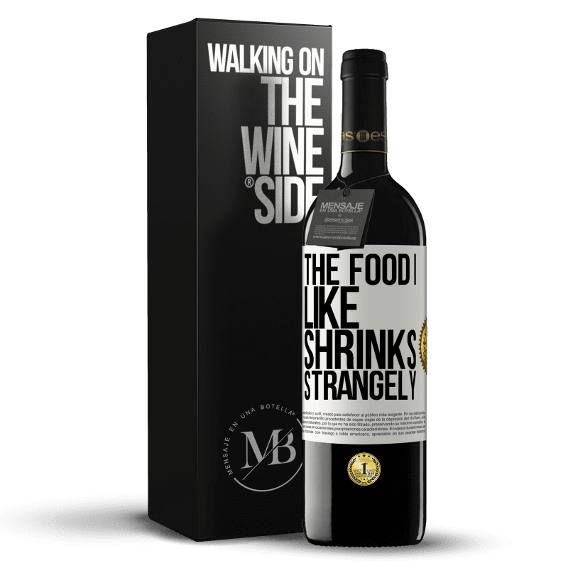 39,95 € Free Shipping | Red Wine RED Edition MBE Reserve The food I like shrinks strangely White Label. Customizable label Reserve 12 Months Harvest 2015 Tempranillo