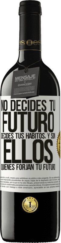 39,95 € | Vino Tinto Edición RED MBE Reserva No decides tu futuro. Decides tus hábitos, y son ellos quienes forjan tu futuro Etiqueta Blanca. Etiqueta personalizable Reserva 12 Meses Cosecha 2015 Tempranillo