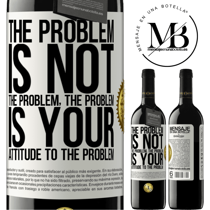 24,95 € Free Shipping | Red Wine RED Edition Crianza 6 Months The problem is not the problem. The problem is your attitude to the problem White Label. Customizable label Aging in oak barrels 6 Months Harvest 2019 Tempranillo