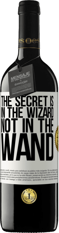 39,95 € | Red Wine RED Edition MBE Reserve The secret is in the wizard, not in the wand White Label. Customizable label Reserve 12 Months Harvest 2015 Tempranillo