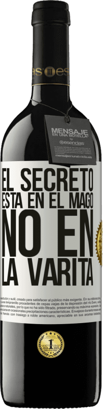 39,95 € | Vino Tinto Edición RED MBE Reserva El secreto está en el mago, no en la varita Etiqueta Blanca. Etiqueta personalizable Reserva 12 Meses Cosecha 2015 Tempranillo