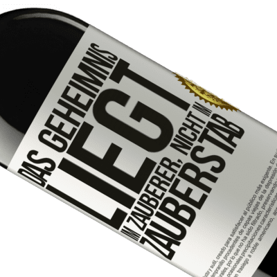 Einzigartige und Persönliche Ausdrücke. «Das Geheimnis liegt im Zauberer, nicht im Zauberstab» RED Ausgabe MBE Reserve