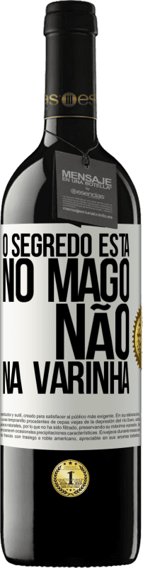 39,95 € Envio grátis | Vinho tinto Edição RED MBE Reserva O segredo está no mago, não na varinha Etiqueta Branca. Etiqueta personalizável Reserva 12 Meses Colheita 2016 Tempranillo