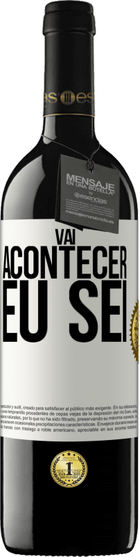 «Você vai acontecer ... eu sei» Edição RED MBE Reserva