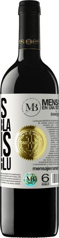 «Menos Bla Bla Bla e mais Glu Glu Glu» Edição RED MBE Reserva