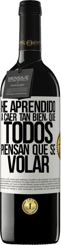 «Eu aprendi a cair tão bem que todo mundo pensa que eu sei voar» Edição RED MBE Reserva