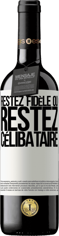 «Restez fidèle ou restez célibataire» Édition RED MBE Réserve