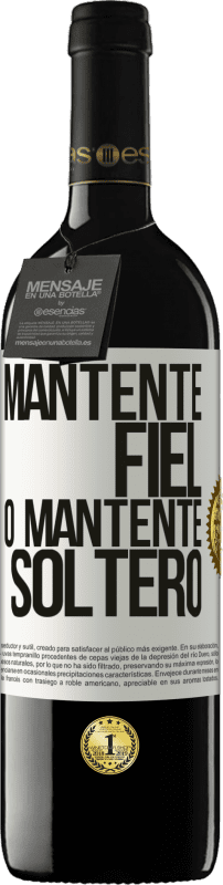 «Mantente fiel, o mantente soltero» Edición RED MBE Reserva