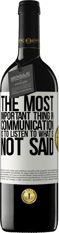 «The most important thing in communication is to listen to what is not said» RED Edition MBE Reserve