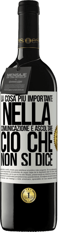 39,95 € Spedizione Gratuita | Vino rosso Edizione RED MBE Riserva La cosa più importante nella comunicazione è ascoltare ciò che non si dice Etichetta Bianca. Etichetta personalizzabile Riserva 12 Mesi Raccogliere 2015 Tempranillo