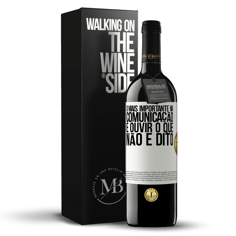 39,95 € Envio grátis | Vinho tinto Edição RED MBE Reserva O mais importante na comunicação é ouvir o que não é dito Etiqueta Branca. Etiqueta personalizável Reserva 12 Meses Colheita 2016 Tempranillo