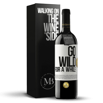 «Go wild for a while» RED Ausgabe MBE Reserve