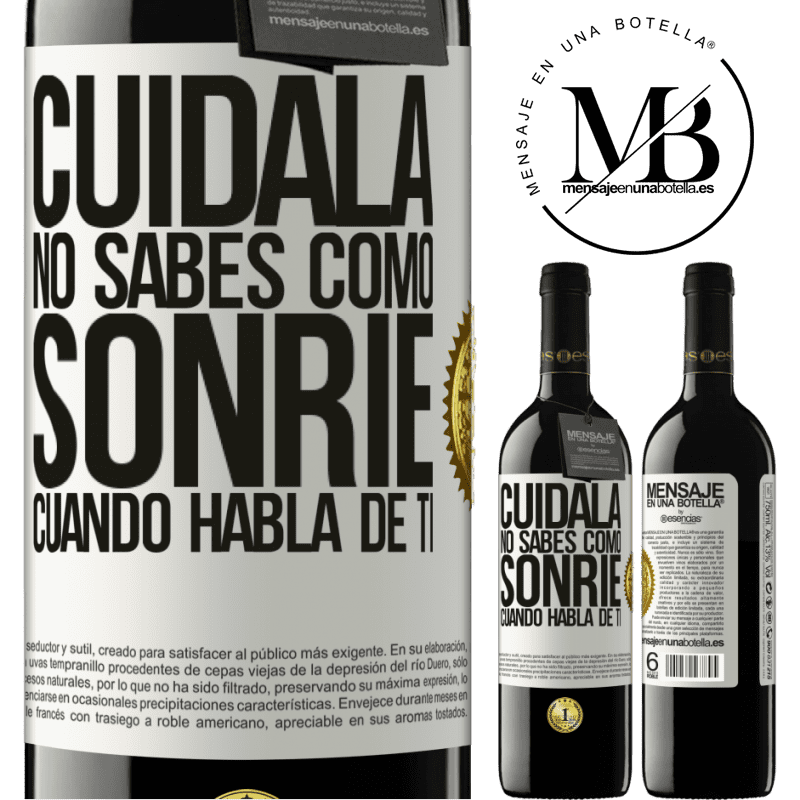 39,95 € Envío gratis | Vino Tinto Edición RED MBE Reserva Cuidala. No sabes cómo sonríe cuando habla de ti Etiqueta Blanca. Etiqueta personalizable Reserva 12 Meses Cosecha 2015 Tempranillo