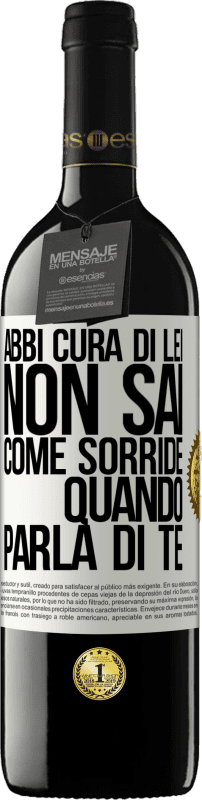 39,95 € | Vino rosso Edizione RED MBE Riserva Abbi cura di lei. Non sai come sorride quando parla di te Etichetta Bianca. Etichetta personalizzabile Riserva 12 Mesi Raccogliere 2015 Tempranillo