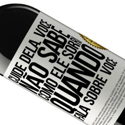 Expressões Únicas e Pessoais. «Cuide dela. Você não sabe como ele sorri quando fala sobre você» Edição RED MBE Reserva