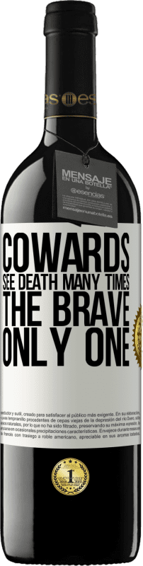 39,95 € | Красное вино Издание RED MBE Бронировать Трусы видят смерть много раз. Храбрый только один Белая этикетка. Настраиваемая этикетка Бронировать 12 Месяцы Урожай 2016 Tempranillo