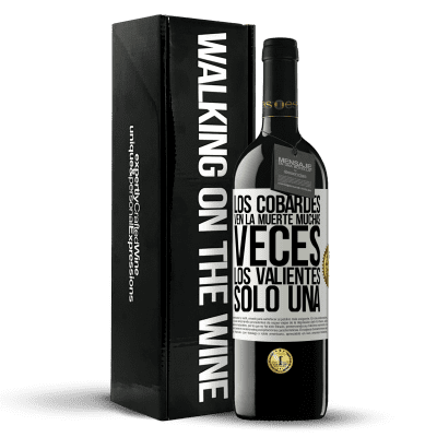 «Los cobardes ven la muerte muchas veces. Los valientes sólo una» Edición RED MBE Reserva